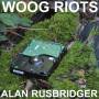Woog Riots - Alan Rusbridger (col.vinyl+c