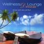 Various - Wellness Dream Lounge