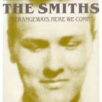 The Smiths - Strangeways,Here We Come