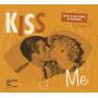 Various Artists - Kiss Me - Rock'n'Roll Songs Of Happiness