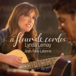 Lynda Lemay / Jean-felix Lalanne - Fleur De Cordes