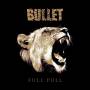 Bullet - Full Pull (ltd. Black Lp)