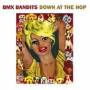 BMX Bandits - Down At Hop