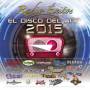 Radio Exitos El Disco Del Ano 2015 / Various - Radio Exitos El Disco Del Ano 2015