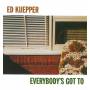 Ed Kuepper - Everybody's Got To