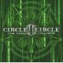 Circle II Circle - The Middle Of Nowhere