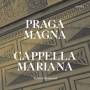 Semerad / Cappella Mariana - Praga Magna-Musik zur Zeit Rudolfs II