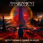 Assignment - With The End Comes Silence (Digipak)