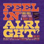Feelin Alright: Mod Rock Funky Prog & Heavy Jazz - Feelin' Alright?-Mod Rock, Funky Prog & Heavy Jazz