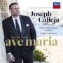 Joseph Calleja - Sacred Arias - Ave Maria