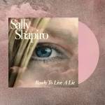 Sally Shapiro - Ready To Live A Lie (Baby Pink Vinyl)