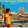Fischer-z - Til The Oceans Overflow