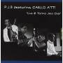 P. J. 3 Feat. Carlo Atti - Live @ Torino Jazz Club
