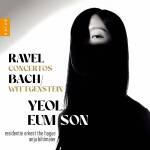 Eum Son / Residentie Orkest The Hague - Ravel Concertos / Bach / Wittgenstein