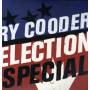 Ry Cooder - Election Special