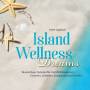 Horst Lippitsch - Island Wellness Dreams
