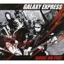Galaxy Express - Noise On Fire