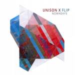 Unison X Flip - Nowadays (LP schwarz)