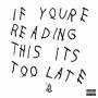 Drake - If You're Reading This It's Too Late (2LP)