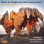 Simon Passmore / Neil Fulton / Benedict Holland - Richard Pantcheff: Music for Organ & Other Instrum