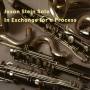Jason Stein - In Exchange For A Process