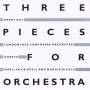 London Jazz Composers Orchestra - Three Pieces For Orchestra