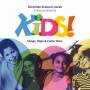 Dorothee Kreusch-Jacob & KreuschFamily - Kids!-Songs,Raps & Coole Tne (Digipak)