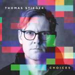 Thomas Stieger - Choices (180Gr.)