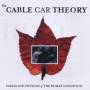 The Cable Car Theory - Fables And Fictions Of The Hum