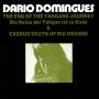 Dario Domingues - Reise der Yahgan & Exodus South Of Rio Grande