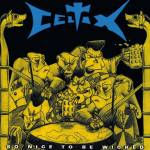 Celtix - So Nice To Be Wicked