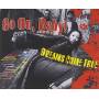 Dreams Come True - Go On Baby