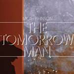 Micah P. Hinson - The Tomorrow Man (Vinyl)