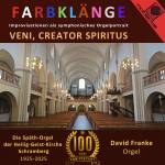 David Franke - Farbkl�nge - Veni, Creator Spiritus (100 Jahre Sp