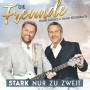 Die Freunde-Frank Cordes & Hansi Sssenbach - Stark nur zu zweit