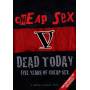 Cheap Sex - Dead Today: 5 Years Of Cheap Sex [US-Version, Regio 1]