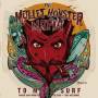 The Mullet Monster Mafia - To Mega Surf