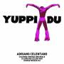 Adriano Celentano - Yuppi Du
