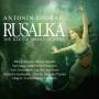 Antonin Dvorak - Rusalka-Die kleine Meerjungfrau