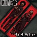 Heathen Apostles - The in Between