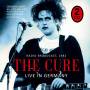 The Cure - The Early Days/Live On Air