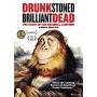 Drunk Stoned Brilliant Dead: The Story Of The - Drunk Stoned Brilliant Dead Dvd [US-Version, Regio 1/A]