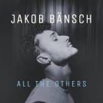 Jakob Bnsch - All The Others (180Gr.)