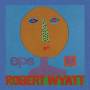 Robert Wyatt - Eps