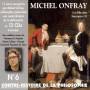 Michel Onfray - Contre Histoire De La Philosophie 6