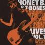 Honey B. & T-bones - Live ! Vol.1- Rockender Tornado Aus Finnland