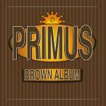 Primus - Brown Album (2Lp) (Ltd. Edt.)
