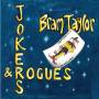 Bram Taylor - Jokers & Rogues