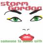 Storm Gordon - Someone To Dance With