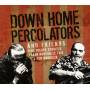 Down Home Percolators & Friends - Down Home Percolators